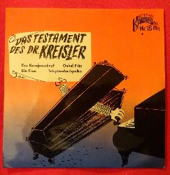 Kreisler, Georg  Das Testament des Dr. Kreisler (Der Karajanuskopf; Onkel Fritz; De Frau; Telephonbuchpolka) 