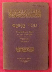 Scharf, Friedrich  Osiris Tod (Dramatische Sage in 4 Aufzgen) 