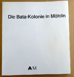 Architekturmuseum Basel (Hg.)  Die Bata-Kolonie in Mhlin 