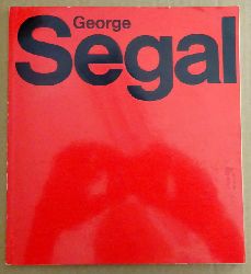 Segal, George  George Segal (Ausstellung Darmstadt, Hessisches Landesmuseum 29. Oktober 1971 bis 9. Januar 1972) 