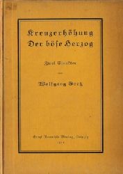 Goetz, Wolfgang,  Kreuzerhhung / Der bse Herzog, (Zwei Einakter), 