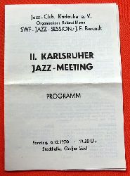 JAZZ-Club Karlsruhe; Roland Blume (Organsiation) und Joachim-Ernst Berendt (SWF-Jazz-Session)  II. Karlsruher Jazz-Meeting (Programm Sonntag 6.12.1970 Stadthalle, Groer Saal (Karlsruhe) 