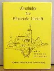 Schultz, Gustav  Geschichte der Gemeinde Ubstadt (Nach Unterlagen von Eduard Deutsch bearbeitet und ergnzt) 