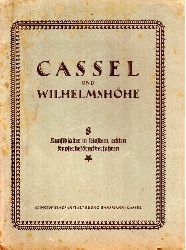 ohne Autor  Cassel und Wilhelmshhe (8 Kunstbltter in feinstem, echten Kupertiefdruckverfahren) 