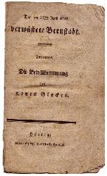 ohne Autor  Das am 16ten Juni 1828 verwstete Bernstadt (Zweitens: Die Bewillkommnung dern neuen Glocken) 