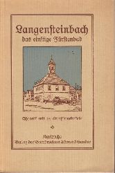 Sander, Edmund  Langensteinbach - das einstige Frstenbad (Chronik mit 14 Kunstdrucktafeln) 