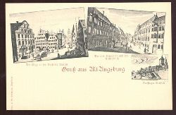   Ansichtskarte AK Gru aus Alt-Augsburg (3 Motive. Die Mezg u. der Barfer Thurm, Der alte Heumarkt und das Armenhau, Steffinger Thrlin) 