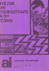 Amnesty International  Folter und Todesstrafe in der Trkei amnesty international publication Mrz 1981 