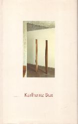 Bux, Karlheinz  Skulptur - Zeichnung (Katalog zur Ausstellung) 