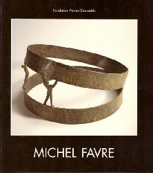 Favre, Michel  sculptures (Ausstellungskatalog) 