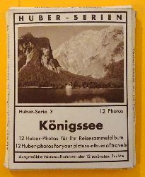 ohne Autor  Knigssee (12 Huber-Photos fr ihr Reisesammelalbum / 12 Huber-photos for your picture-album of travels) 