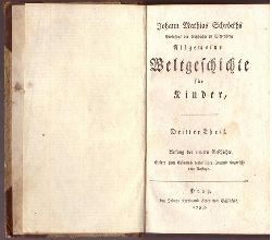Schrckh, Johann Mathias  Allgemeine Weltgeschichte fr Kinder Dritter Theil (Anfang der neuern Geschichte) 