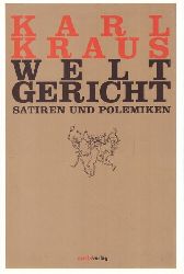 Kraus, Karl  Weltgericht (Satiren und Polemiken) 