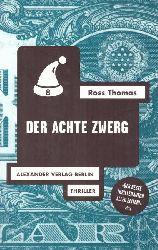 Thomas, Ross (Verfasser); Stella (Übersetzer) Diedrich und Edith (Übersetzer) Massmann  Der achte Zwerg (Thriller) 