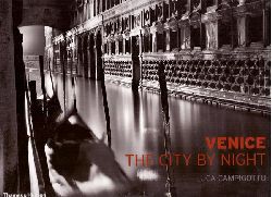Campigotto, Luca  Venice (The City by Night) 