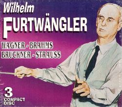 Furtwngler, Wilhelm  3 CD. Pablo Casals (spielt Wagner, Brahms, Bruckner, Strauss) 