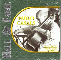 Casals, Pablo  5 CD BOX. Pablo Casals Hall of Fame 