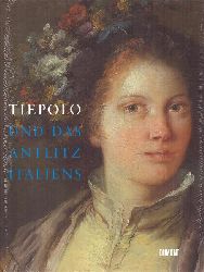 Gallwitz, Klaus  2 Titel / 1. Tiepolo und das Antlitz Italiens 
