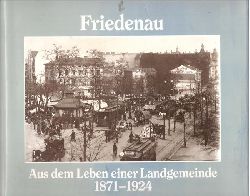 Ebling, Hermann  Friedenau. Aus dem Leben einer Landgemeinde 1871 - 1924 (Eine Dokumentation) 