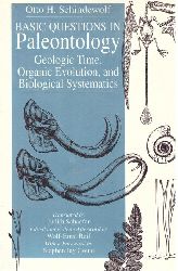 Schindewolf, Otto H.  Basic questions in paleontology (Geologic time, organic evolution, and biological systematics) 