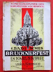 Bruckner, Anton  1. Badisches Brucknerfest in Karlsruhe (Sektion Baden der Intern. Brucknergesellschaft) v. 6. bis 10. November 1929 (A Capella, Chre, Messen, Sinfonien) 