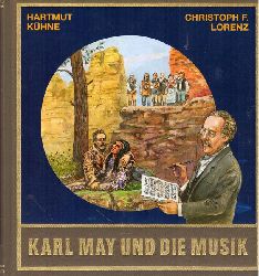 Khne, Hartmut und Christoph F. Lorenz  Karl May und die Musik 
