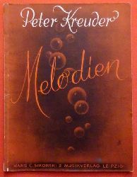 Kreuder, Peter  Melodien (Notenheft) (20 der schnsten Tanz- und Lied-Kompostionen fr Gesang und Klavier) 
