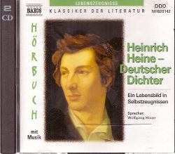Heine, Heinrich  Heinrich Heine - Deutscher Dichter. Ein Lebensbild in Selbstzeugnissen (Sprecher Wolfgang Hinze) 