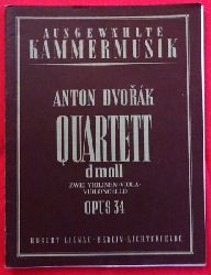 Dvorak, Antonin  Quartett d moll fr zwei Violinen, Viola, Violoncello Opus 34 