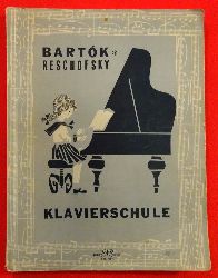 Bartok, Bela und Sandor u. Alex Reschofsky  Klavierschule 