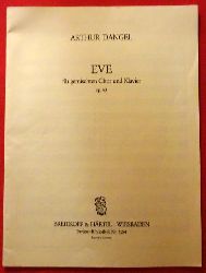 Dangel, Arthur  Eve fr gemischten Chor und Klavier Op. 40 