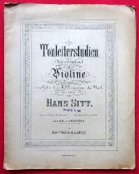 Sitt, Hans  Tonleiterstudien (Scale-Studies) fr Violine (zum Gebrauch am kgl. Conservatorium der Musik zu Leipzig) 