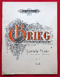 Grieg, Edvard,  Lyrische Stcke, (Morceaux lyriques  Lyric Pieces) opus 43, Heft III fr Pianoforte), 