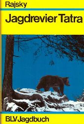 Rajsky, Mila  Jagdrevier Tatra (Slowakische Jagderzählungen) 