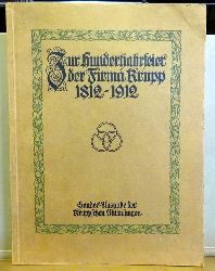   Zur Jahrhundertfeier der Firma Krupp 1812-1912 (Sonderausgabe der Kruppschen Mitteilungen) 