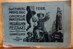 Sutter, Conrad  Gutenberg-Feier Mainz 1900 (Offizielle Darstellung des historischen Festzuges nach den Original Entwrfen von Conrad Sutter) 