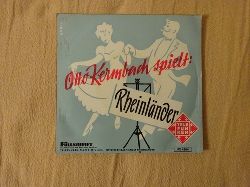 Kermbach, Otto  Otto Kermbach spielt: Rheinlnder (Single 45 U/min.) 