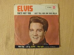Presley, Elvis  She`s not you / Just tell her Jim said hello (Single 45 U/min.) 