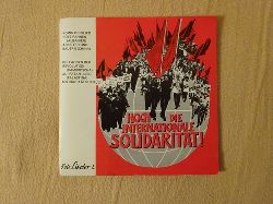 VA  Hoch die internationale Solidaritt ! (Single 45 U/min.) (Kominternlied; Rote Fahnen (Albanien); Arbeiter und Bauern (China); Die Fahnen der Revolution (Kambodscha); Al-Fatah-Lied (Palstina); Solidarittslied) 
