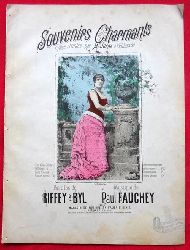 Fauchey, Paul  Souvenirs Charmants (Valse chantee par Me. Juana a l`Eldorado. Paroles de Riffey & Byl. Chant e Piano) 