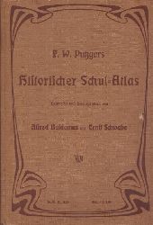 Baldamus, Alfred und Ernst Schwabe  F.W. Putzgers Historischer Schul-Atlas zur alten, mittleren und neuen Geschichte in 238 Haupt- und Nebenkarten 