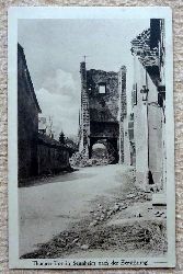   Ansichtskarte AK Thanner Tor in Sennheim nach der Zerstrung (Kriegserinnerungskarte) 