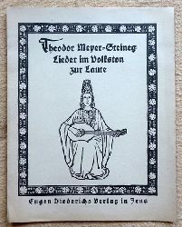Meyer-Steineg, Theodor  Werbebroschre fr eine Reihe "Lautenlieder v. Theodor Meyer-Steineg" etc. (mit einigen Rezensionen und einer Probeseite) 