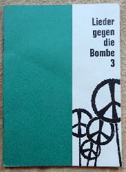   Lieder gegen die Bombe 3 (Noten und Texte) 