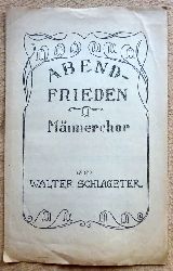 Schlageter, Walter  Abendfrieden (Mnnerchor) 