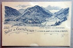   Ansichtskarte AK Salut de Goeschenen. Gorge de Schoellenen, Vallee de Goeschenen avec le Glacier de Damma. Entree du grand Tunnel du St. Gotthard 