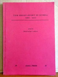 Luker, Nicholas  The Short Story in Russia 1900-1917 