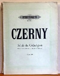 Czerny, Carl  Schule der Gelufigkeit / Ecole de la Velocite / School of Velocity Op. 299, No. 1-40 