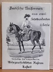 Hist. Museum Rastatt  Badische Uniformen aus zwei Jahrhunderten. 28 farbige Uniformpostkarten nach Originalen von L