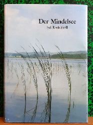 diverse Autoren  Der Mindelsee bei Radolfzell (Monographie eines Naturschutzgebietes auf dem Bodanrck) 